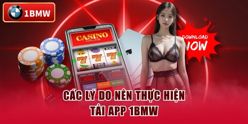 Các lý do nên thực hiện tải app 1BMW Các lý do nên thực hiện tải app 1BMW