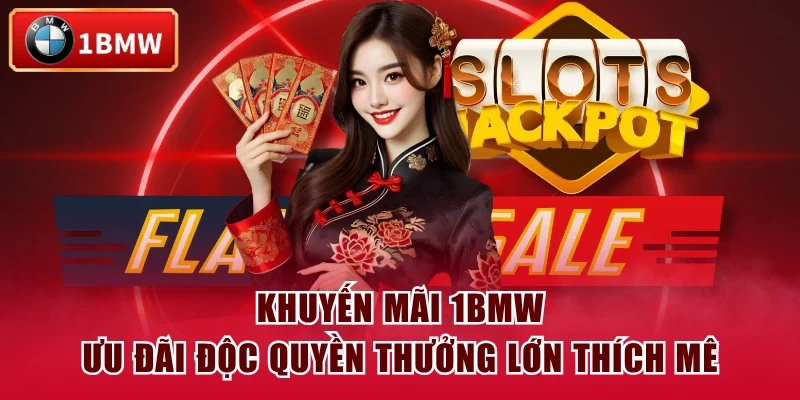 Khuyến Mãi 1BMW - Ưu Đãi Độc Quyền Thưởng Lớn Thích Mê