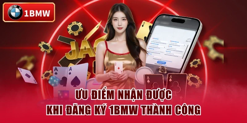 Ưu điểm nhận được khi đăng ký 1BMW thành công