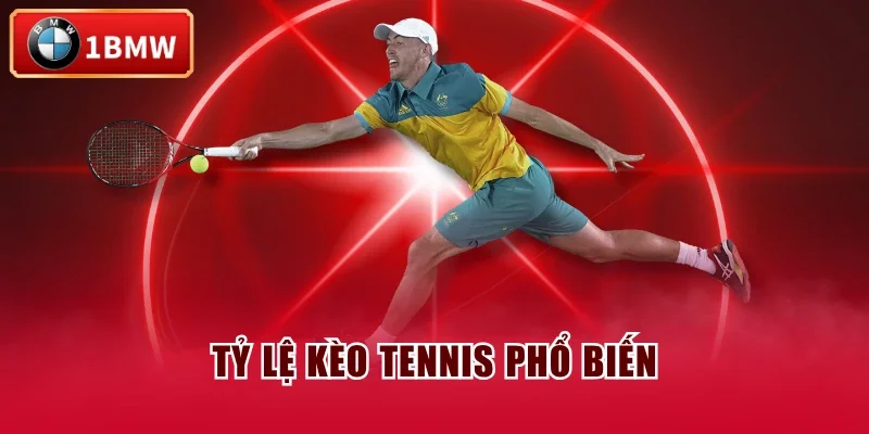 Tỷ lệ kèo tennis phổ biến Tỷ lệ kèo tennis phổ biến
